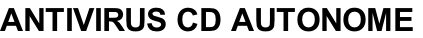 ANTIVIRUS CD AUTONOME
