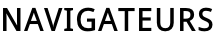 NAVIGATEURS